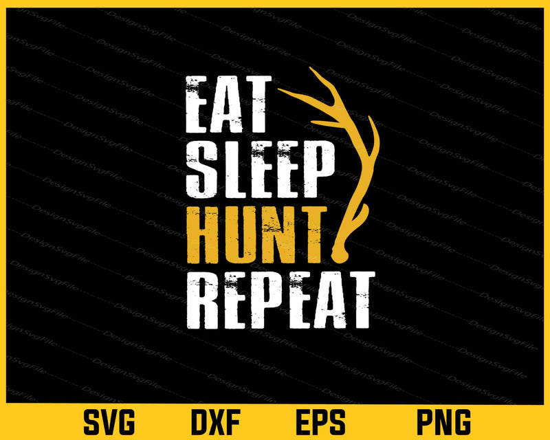 Eat Sleep Hunting Repeat svg