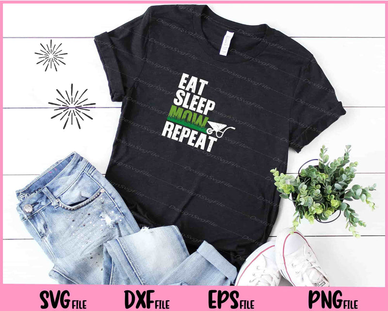 Eat Sleep Mow Repeat t shirt