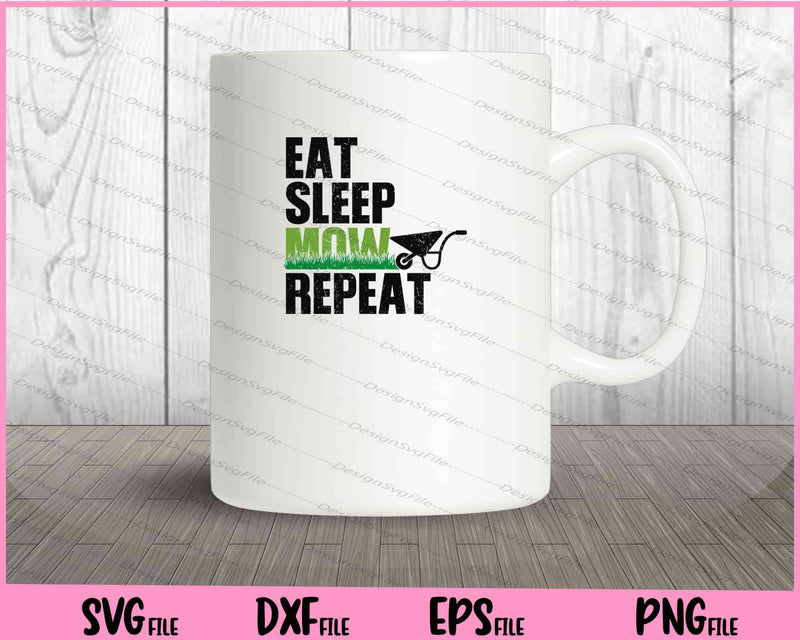 Eat Sleep Mow Repeat mug