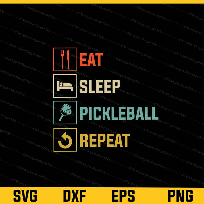 Eat Sleep Pickleball Repeat Svg Cutting Printable File  - Premium Cutting Files in SVG, PNG & EPS Formats - Premium SVG Cutting Files for Crafts