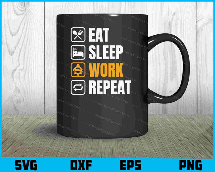 Eat Sleep Work Repeat Labor Day