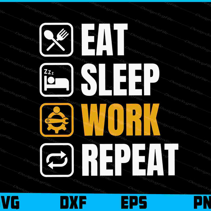Eat Sleep Work Repeat Labor Day