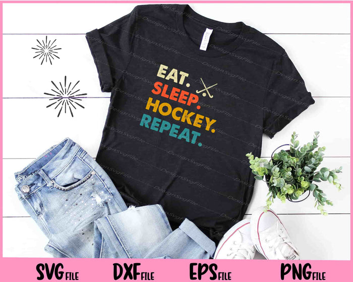Eat, Sleep, Hockey, Repeat Svg Cutting Printable Files  - Premium Cutting Files in SVG, PNG & EPS Formats - Premium SVG Cutting Files for Crafts