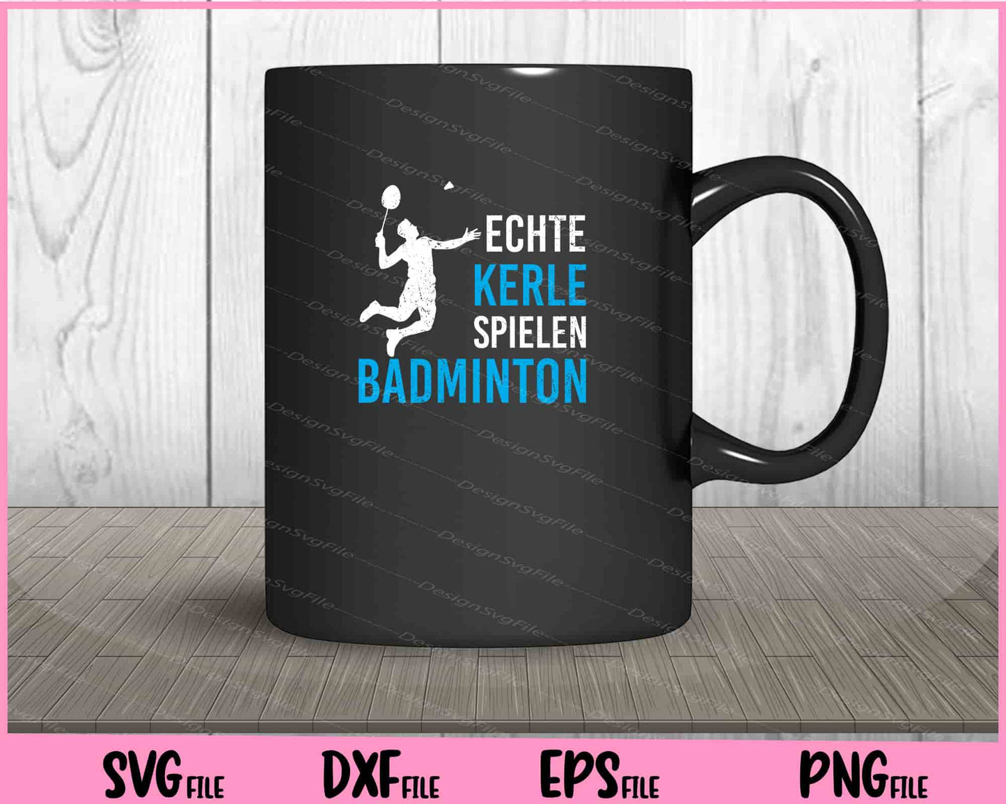 Echte Kerle Spielen Badminton Svg Cutting Printable Files  - Premium Cutting Files in SVG, PNG & EPS Formats - Premium SVG Cutting Files for Crafts