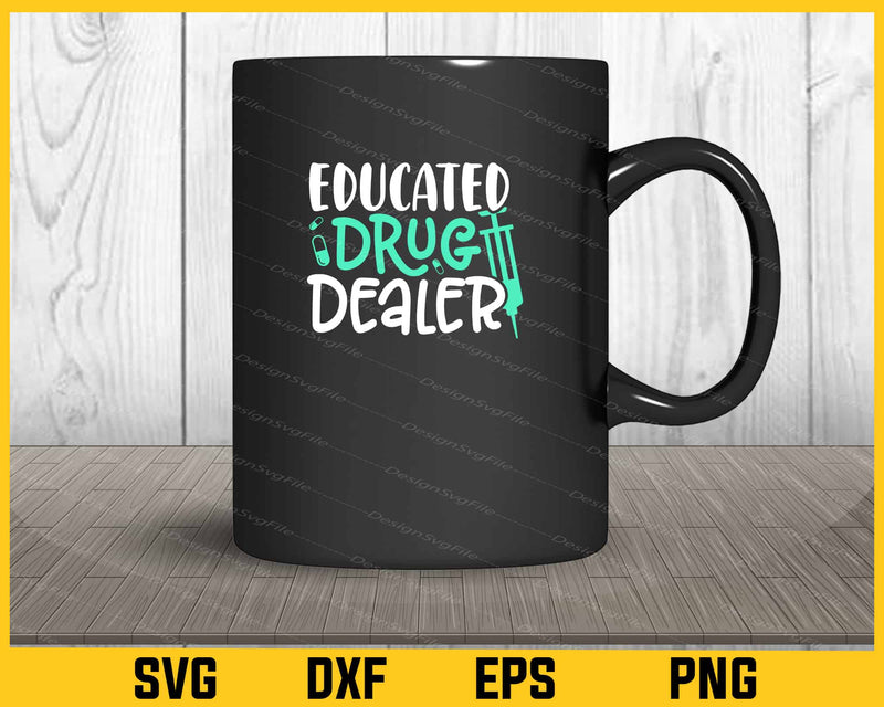 Educated Drug Dealer mug