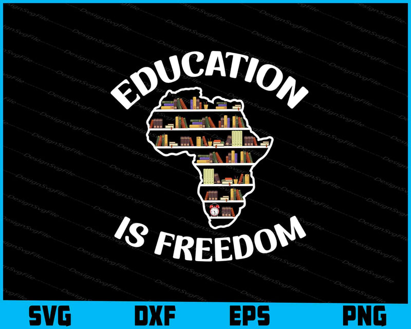 Education Is Freedom SVG, Black History Education PNG