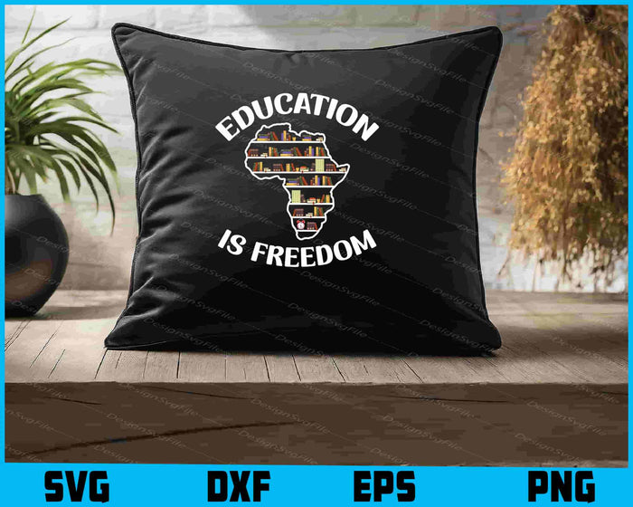 Education Is Freedom SVG, Black History Education PNG