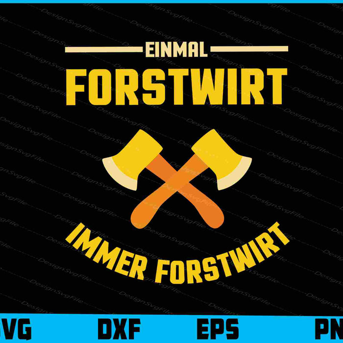 Einmal Forstwirt Immer Forstwirt