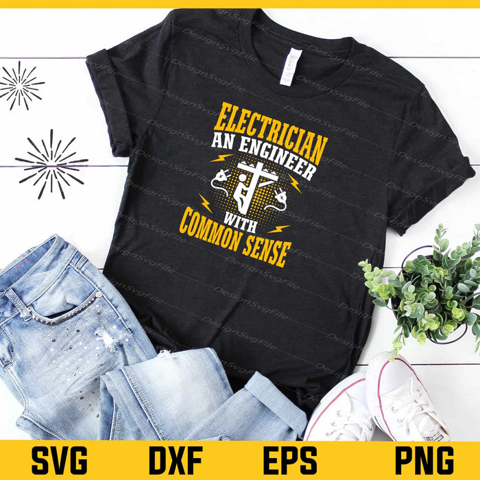 Electrician Engineer With Common Sense Svg Cutting Printable File  - Premium Cutting Files in SVG, PNG & EPS Formats - Premium SVG Cutting Files for Crafts