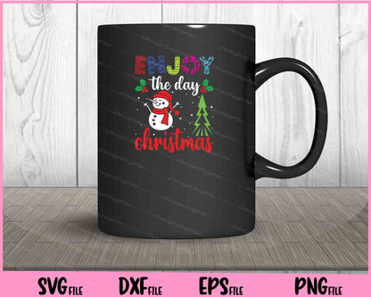 Enjoy The Day Christmas Tree Svg Cutting Printable Files  - Premium Cutting Files in SVG, PNG & EPS Formats - Premium SVG Cutting Files for Crafts