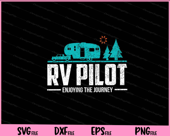 Enjoying The Journey RV Pilot Svg Cutting Printable Files  - Premium Cutting Files in SVG, PNG & EPS Formats - Premium SVG Cutting Files for Crafts