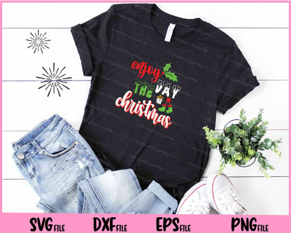 Enjoy the day Christmas design art Svg Cutting Printable Files  - Premium Cutting Files in SVG, PNG & EPS Formats - Premium SVG Cutting Files for Crafts