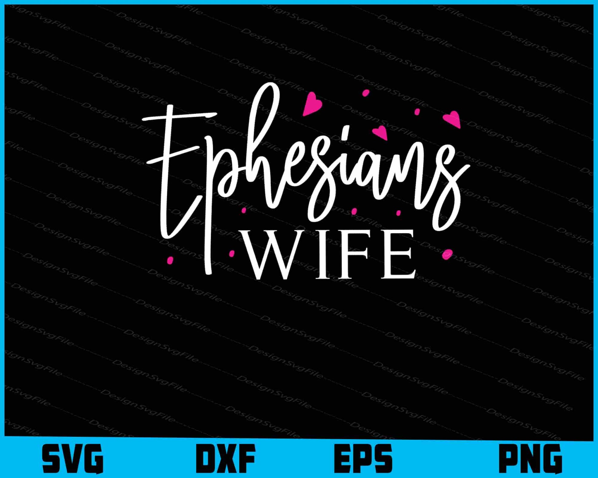 Ephesians Wife SVG PNG Cutting File  - Premium Cutting Files in SVG, PNG & EPS Formats - Premium SVG Cutting Files for Crafts