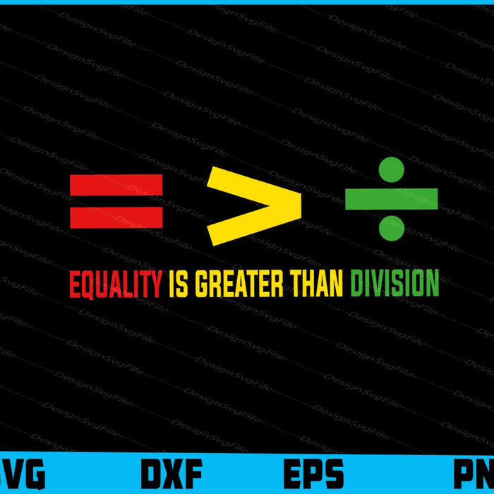 Equality is Greater Than Division SVG