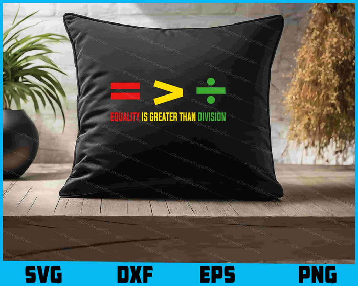 Equality is Greater Than Division SVG
