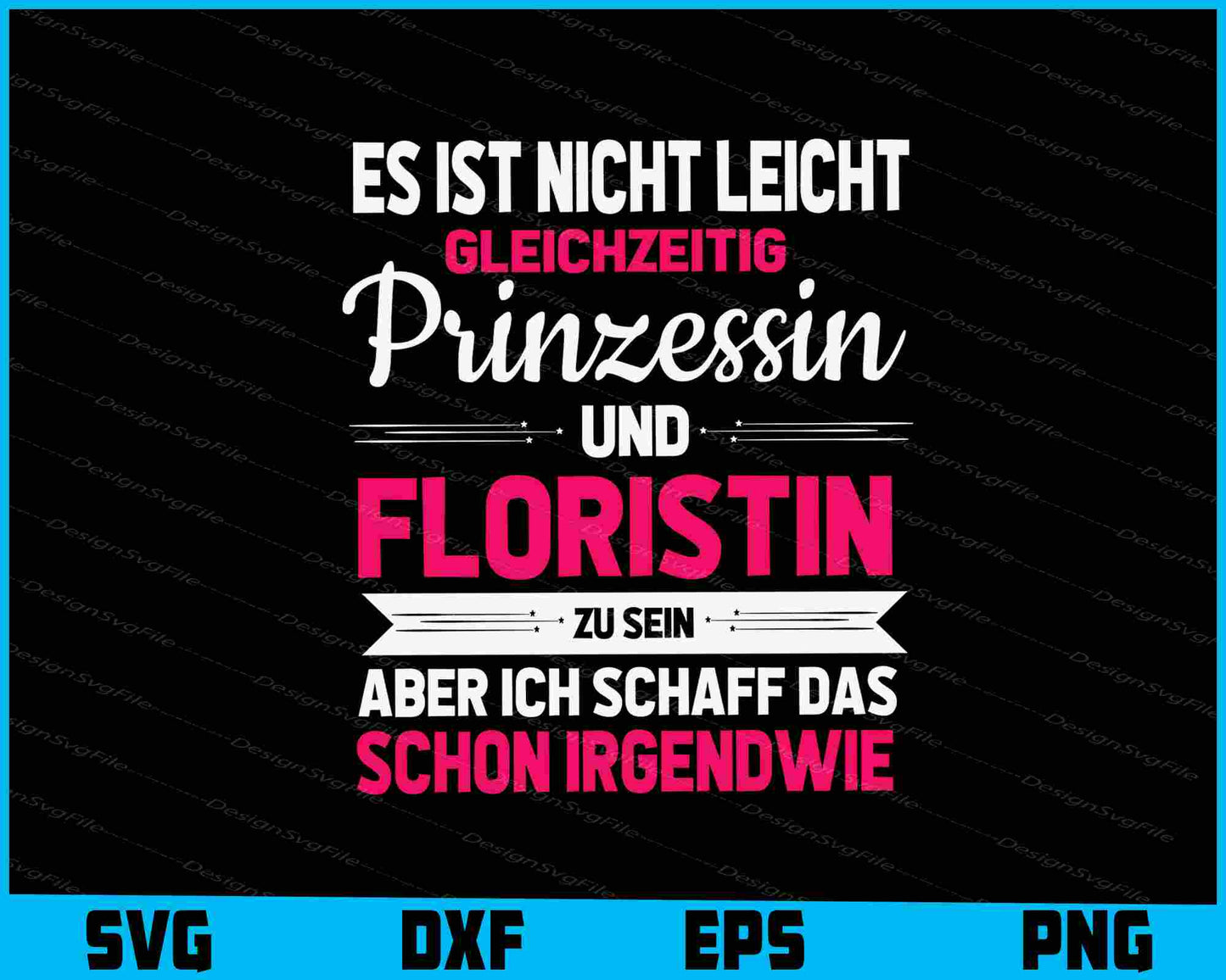 Es Ist Nicht Leicht Gleichzeitig Prinzessin Und Floristin