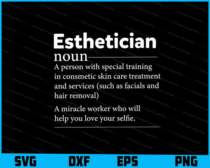 Esthetician Definition Funny Gift for Cosmetologist SVG