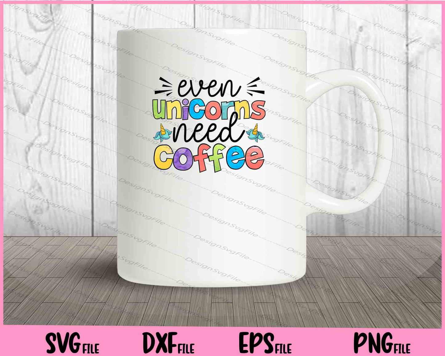 Even Unicorns need Coffee Svg Cutting Printable Files  - Premium Cutting Files in SVG, PNG & EPS Formats - Premium SVG Cutting Files for Crafts