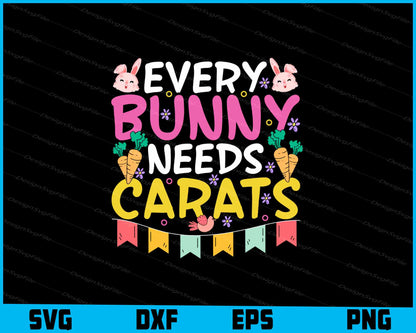 Every Bunny Needs Carats Easter Day