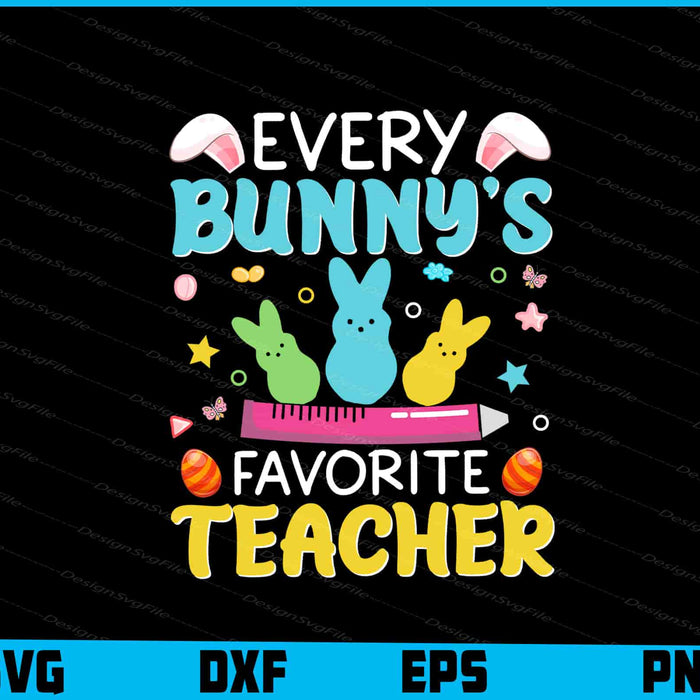Every Bunny’s Favorite Teacher Easter Day