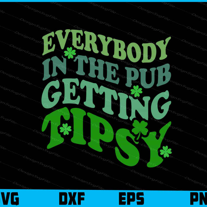 Everybody In The Pub Getting Tipsy St Patricks Day SVG