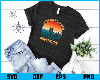 Everyday Is A New Aadventure SVG