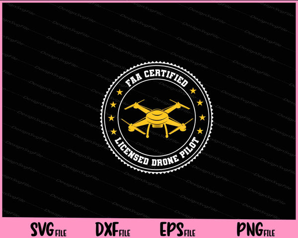 FAA Certified Licensed Drone Pilot svg