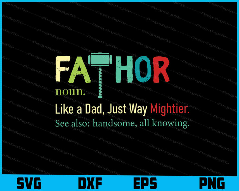 Fa-Thor Like Dad Just Way Mightier Hero SVG