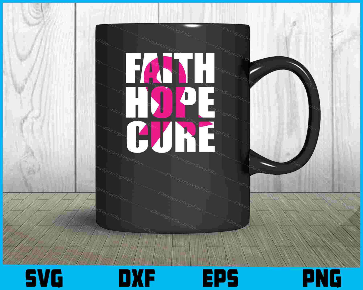 Faith Hope Cure Breast Cancer SVG PNG Digital Printable File  - Premium Cutting Files in SVG, PNG & EPS Formats - Premium SVG Cutting Files for Crafts