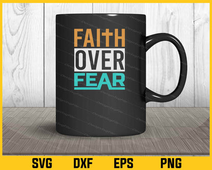 Faith Over Fear Jesus Svg Cutting Printable File  - Premium Cutting Files in SVG, PNG & EPS Formats - Premium SVG Cutting Files for Crafts