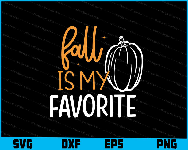 Fall Is My Favorite svg