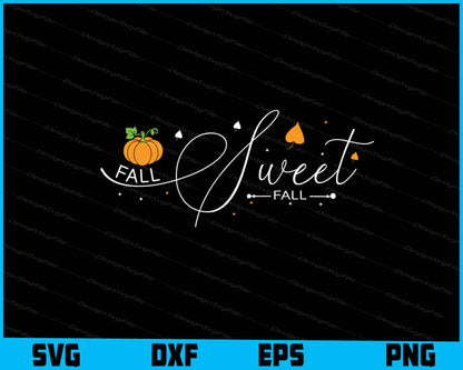 Fall Sweet Fall Pumpkin SVG PNG Digital Printable File  - Premium Cutting Files in SVG, PNG & EPS Formats - Premium SVG Cutting Files for Crafts