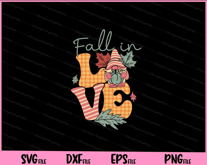 Fall in Love Gnome Thankful svg