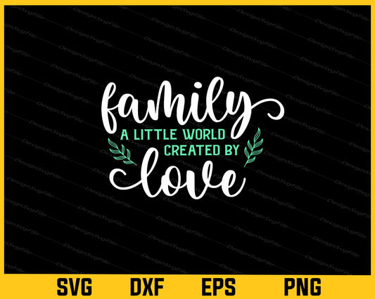 Family A Little World Created Svg Cutting Printable File  - Premium Cutting Files in SVG, PNG & EPS Formats - Premium SVG Cutting Files for Crafts