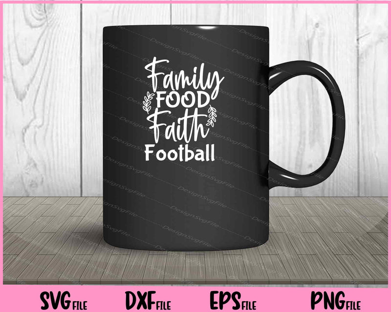 Family Food Faith Football mug