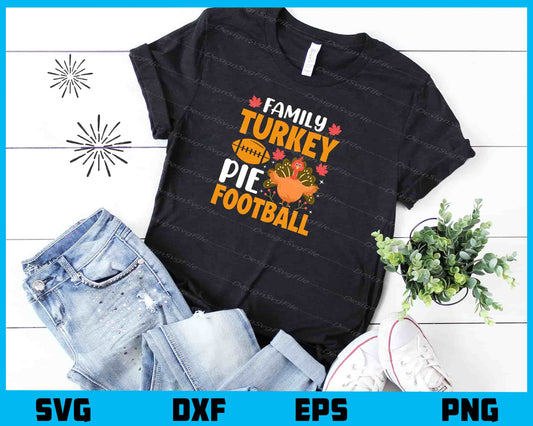 Family Turkey Pie Football Svg Cutting Printable File  - Premium Cutting Files in SVG, PNG & EPS Formats - Premium SVG Cutting Files for Crafts