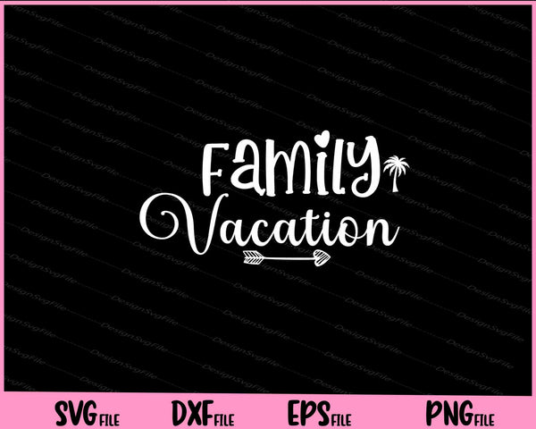 Family Vacation svg
