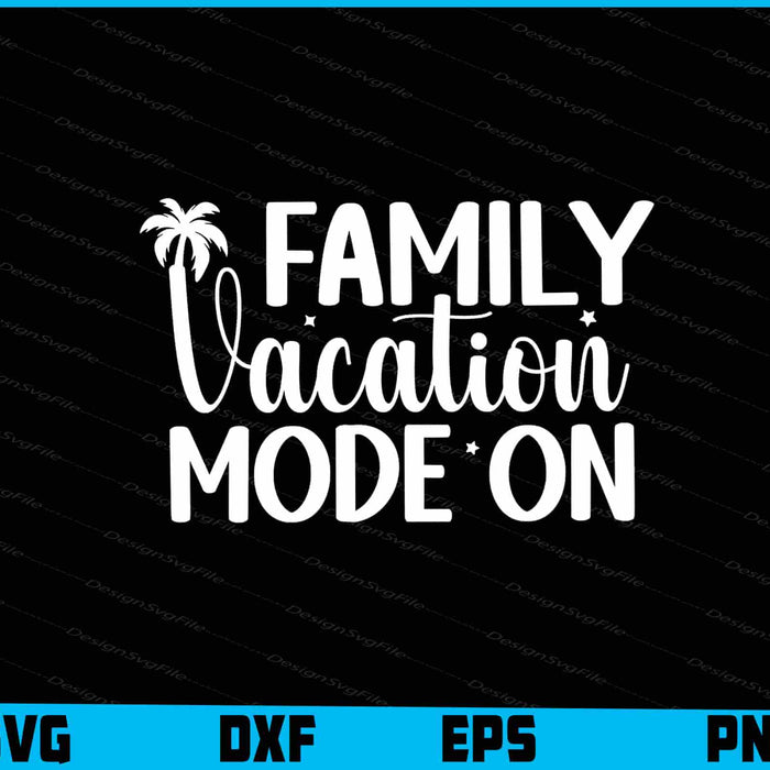 Family Vacation Mode On SVG