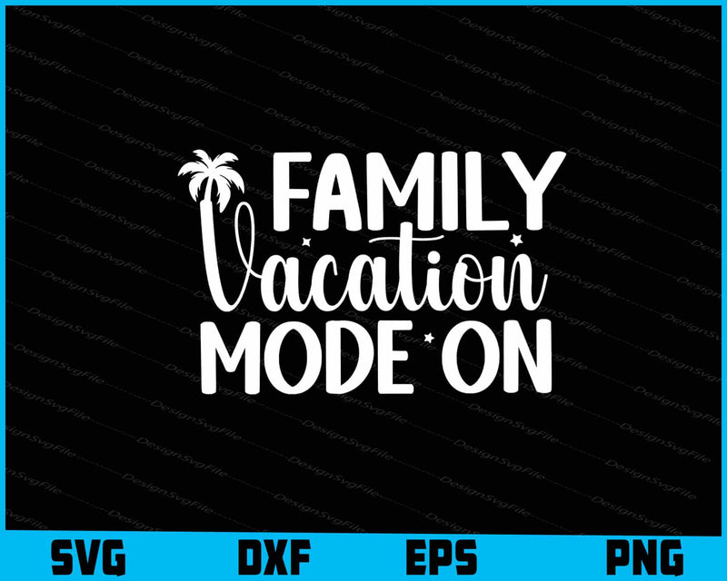 Family Vacation Mode On SVG