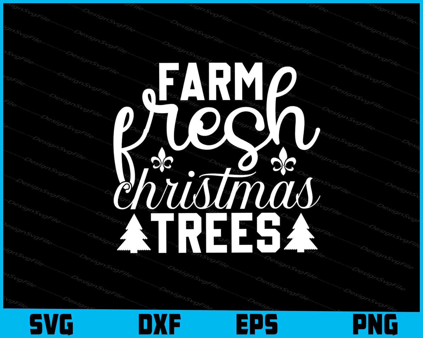 Farm Fresh Christmas Trees Svg Png Design Cut Files  - Premium Cutting Files in SVG, PNG & EPS Formats - Premium SVG Cutting Files for Crafts