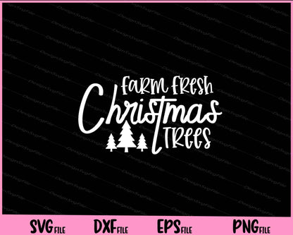 Farm Fresh Christmas Trees Svg Cutting Printable Files  - Premium Cutting Files in SVG, PNG & EPS Formats - Premium SVG Cutting Files for Crafts