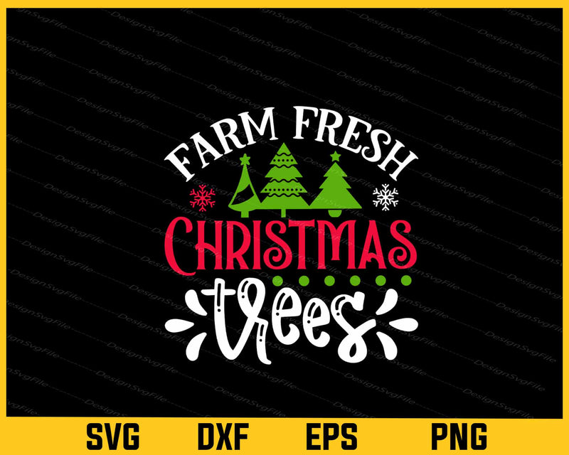 Farm Fresh Christmas Trees Svg Cutting Printable File