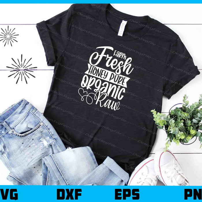 Farm Fresh Honey Pure Organic Svg Cutting Printable File  - Premium Cutting Files in SVG, PNG & EPS Formats - Premium SVG Cutting Files for Crafts