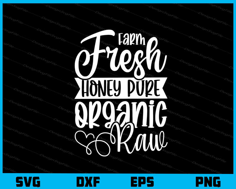 Farm Fresh Honey Pure Organic svg