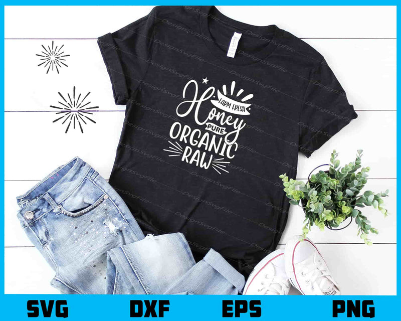 Farm Fresh Honey Pure Organic Raw Svg Cutting Printable File  - Premium Cutting Files in SVG, PNG & EPS Formats - Premium SVG Cutting Files for Crafts