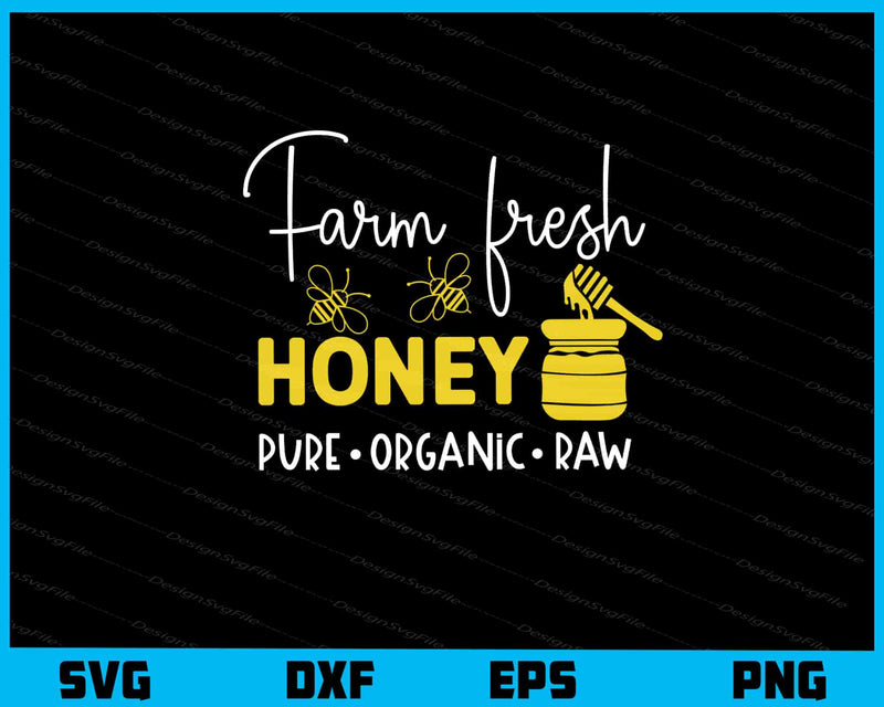 Farm Fresh Honey Pure Organic Raw svg