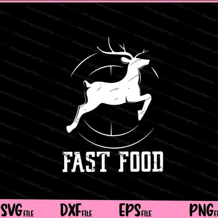 Fast Food Deer Hunting Svg Cutting Printable Files  - Premium Cutting Files in SVG, PNG & EPS Formats - Premium SVG Cutting Files for Crafts