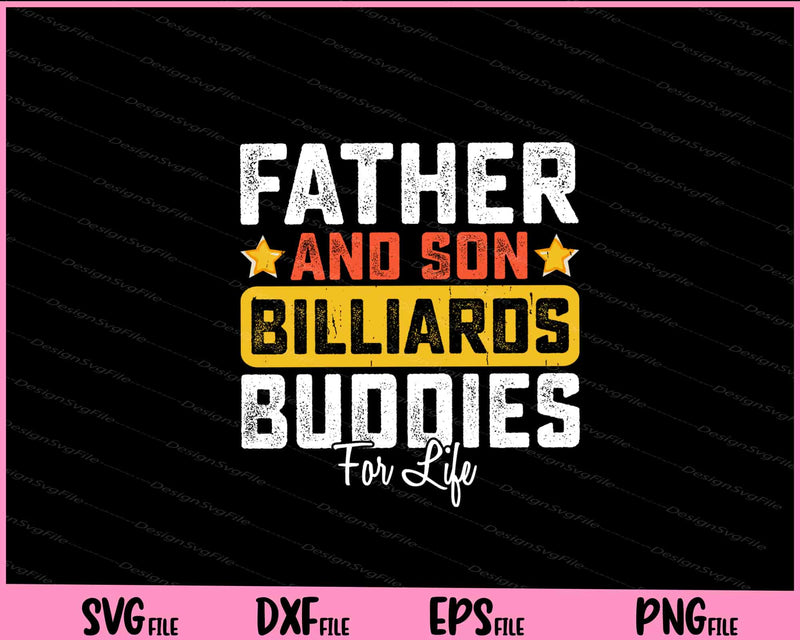 Father And Son Billiards Buddies For Life svg