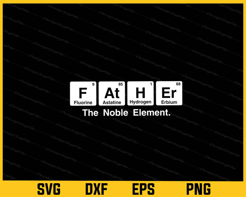 Father Element Dad Fathers Day Science Svg Cutting Printable File  - Premium Cutting Files in SVG, PNG & EPS Formats - Premium SVG Cutting Files for Crafts