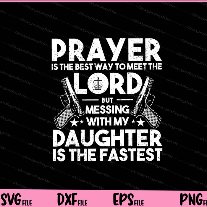 Father Proud Daddy Tee If You Mess My Daughter Svg Cutting Printable Files  - Premium Cutting Files in SVG, PNG & EPS Formats - Premium SVG Cutting Files for Crafts